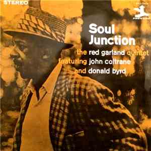 The Red Garland Quintet Featuring John Coltrane And Donald Byrd - Soul Junction flac album