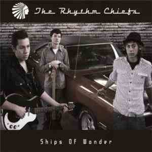 The Rhythm Chiefs - Ships Of Wonder flac album
