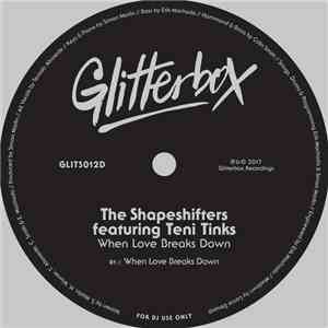 The Shapeshifters Featuring Teni Tinks - When Love Breaks Down flac album