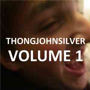 Thong John Silver - Volume I flac album