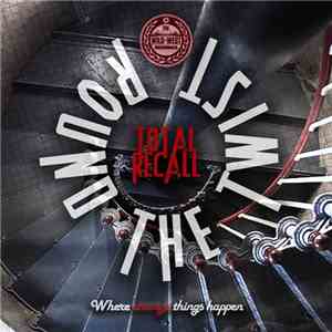 Total Recall  - Round The Twist flac album