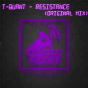 T-Quant - Resistance (Original Mix) flac album