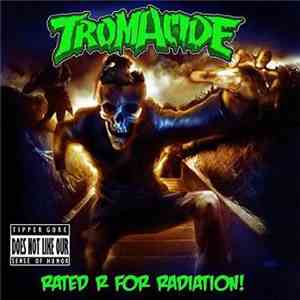 Tromacide - Rated R For Radiation flac album