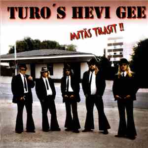 Turo's Hevi Gee - Mitäs Tilasit!! flac album