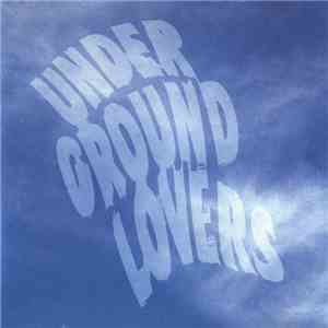 Underground Lovers - Get To Notice flac album