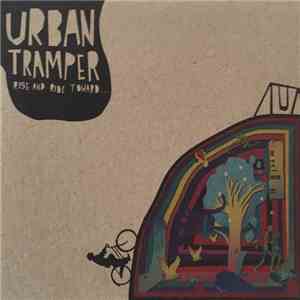 Urban Tramper - Rise And Ride Toward flac album