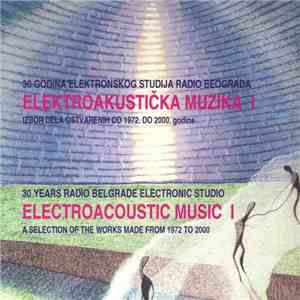Various - 30 Godina Elektronskog Studija Radio Beograda: Izbor Dela Ostvarenih Od 1972. Do 2000. Godine flac album