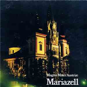 Various - Magna Mater Austriae Mariazell flac album