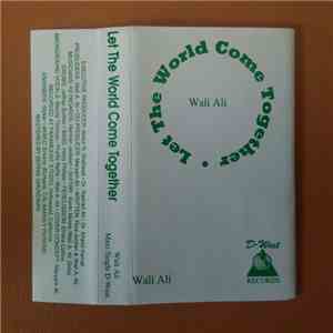 Wali Ali - Let The World Come Together flac album