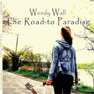 Wendy Wall - The Road To Paradise flac album