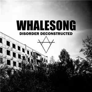 Whalesong - Disorder Deconstructed flac album