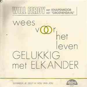 Will Ferdy, Knapenkoor Groenendaal - Wees Gelukkig Met Elkander flac album