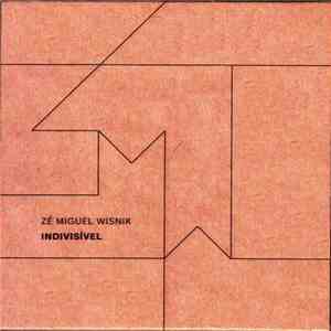 Zé Miguel Wisnik - Indivisível flac album