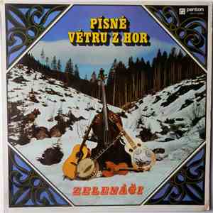 Zelenáči - Písně Větru Z Hor flac album