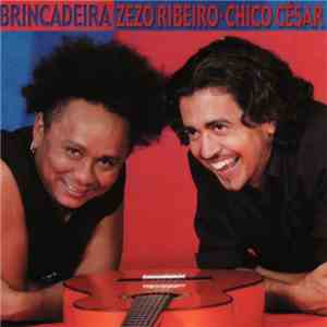 Zezo Ribeiro, Chico César - Brincadeira flac album