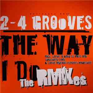 2-4 Grooves - The Way I Do (The Remixes) flac album