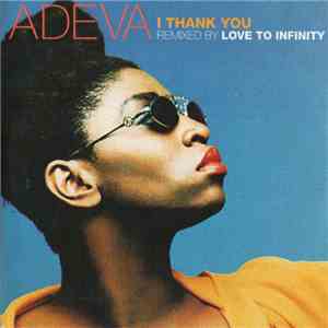 Adeva Remixed Love To Infinity - I Thank You flac album