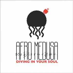 Afro Medusa - Diving In Your Soul flac album