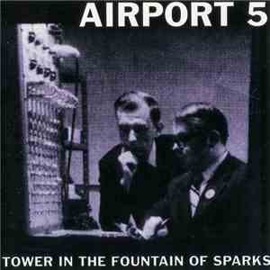 Airport 5 - Tower In The Fountain Of Sparks flac album