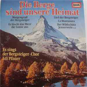 Alfons Zitz Und Der Bergsteiger-Chor - Die Berge Sind Unsere Heimat flac album