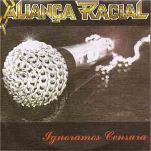Aliança Racial - Ignoramos Censura flac album