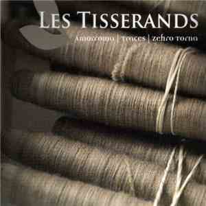 Amorroma / Traces  / Zefiro Torna - Les Tisserands flac album