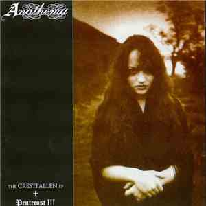 Anathema - The Crestfallen EP + Pentecost III flac album