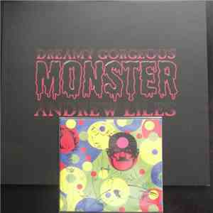 Andrew Liles - Dreamy Gorgeous Monster flac album