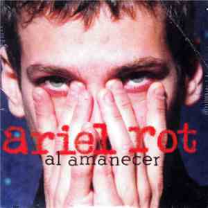 Ariel Rot - Al Amanecer flac album
