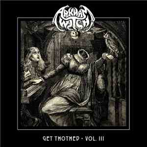 Arkham Witch - Get Thothed Vol. III flac album