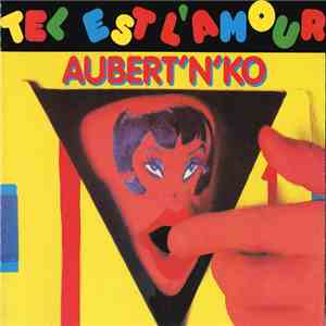 Aubert'n'Ko - Tel Est L'Amour flac album