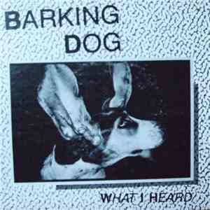 Barking Dog - What I Heard flac album