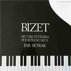 Bizet, Setrak - Oeuvre Intégral Pour Piano Seul flac album
