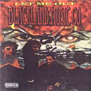 Blackland Music Co. - Let Me Out flac album
