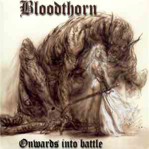 Bloodthorn - Onwards Into Battle flac album