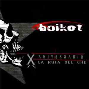 Boikot - X Aniversario La Ruta del Che flac album