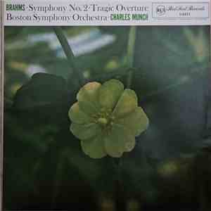 Brahms, Boston Symphony Orchestra, Charles Munch - Symphony No. 2 In D, Op. 73 - Tragic Overture, Op. 81 flac album