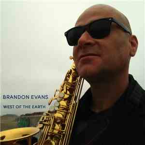 Brandon Evans  - West Of The Earth flac album