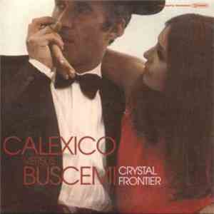 Calexico Versus Buscemi - Crystal Frontier flac album