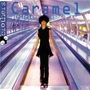Caramel  - Girlfriend / Voodoo Man flac album