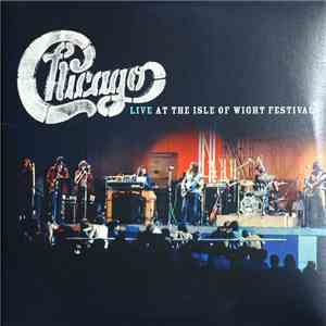 Chicago  - Live At The Isle Of Wight Festival flac album
