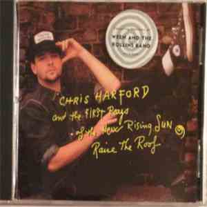 Chris Harford & The First Rays Of The New Rising Sun - Raise The Roof flac album