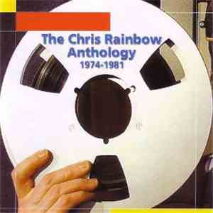 Chris Rainbow - The Chris Rainbow Anthology 1974-1981 flac album