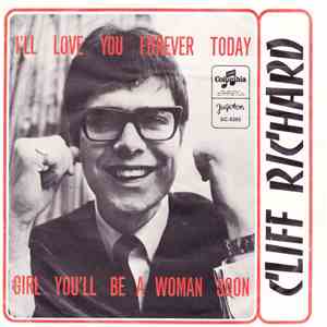 Cliff Richard - I'll Love You Forever Today / Girl You'll Be A Woman Soon flac album