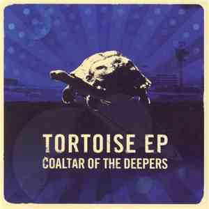 Coaltar Of The Deepers - Tortoise EP flac album