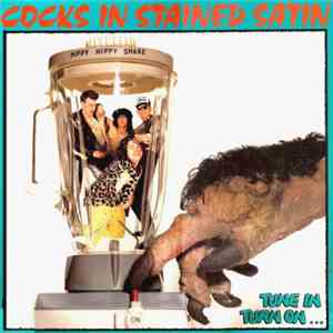 Cocks In Stained Satin - Tune In, Turn On ... flac album