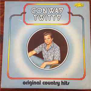 Conway Twitty - Original Country Hits flac album