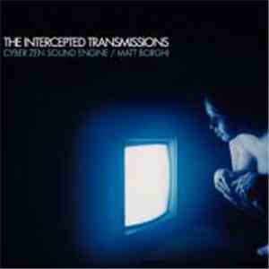Cyber Zen Sound Engine / Matt Borghi - The Intercepted Transmissions flac album