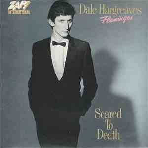 Dale Hargreaves Flamingos - Scared To Death flac album