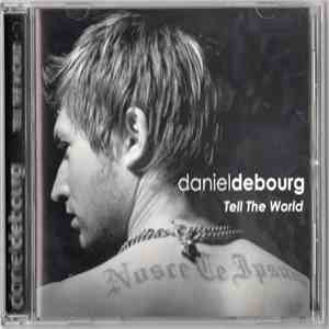 Daniel Debourg - Tell The World flac album